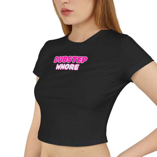 Dubstep Whore - Baby Tee - BERRR SHOP