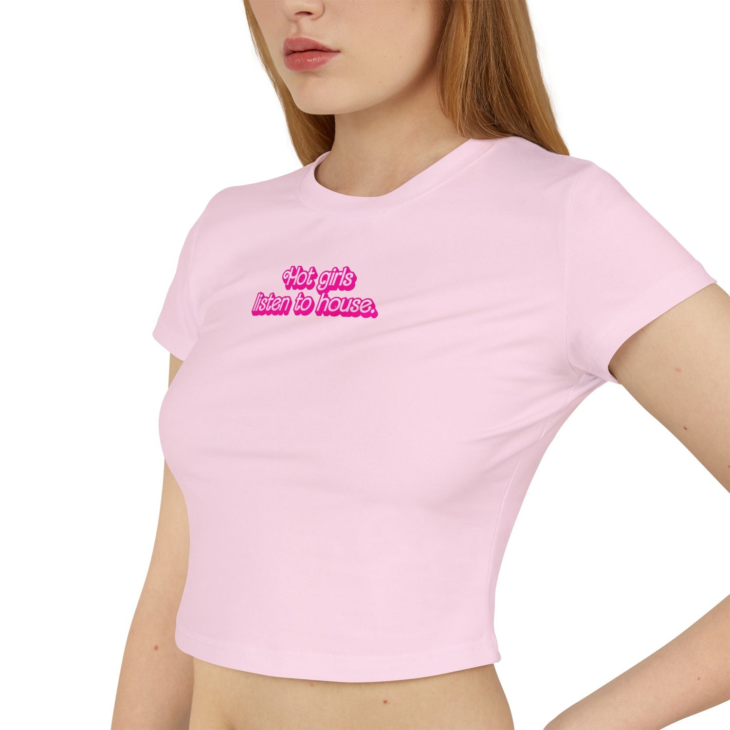 Hot Girls Listen To House - Baby Tee - BERRR SHOP