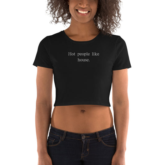 Hot People Like House - Crop Top (Black)