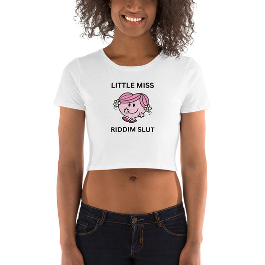 Little Miss Riddim Slut - Crop Top