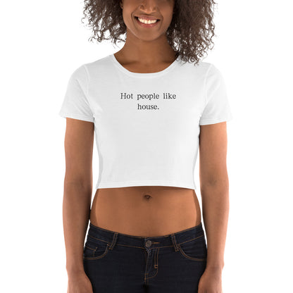 Hot People Like House - Crop Top (White)