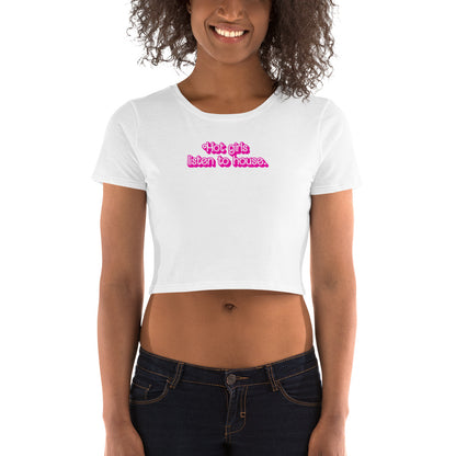 Hot Girls Listen To House - Crop Top